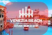 BẢNG GIÁ VENEZIA BEACH MỚI NHẤT 2022: 0909434409 - SĐT VENEZIA BEACH